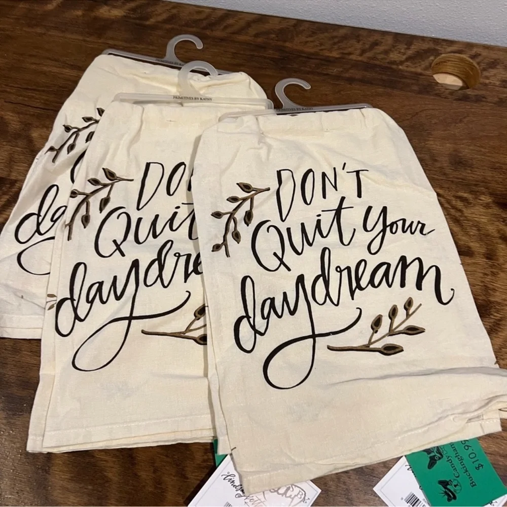 don’t quit your daydream tea towel